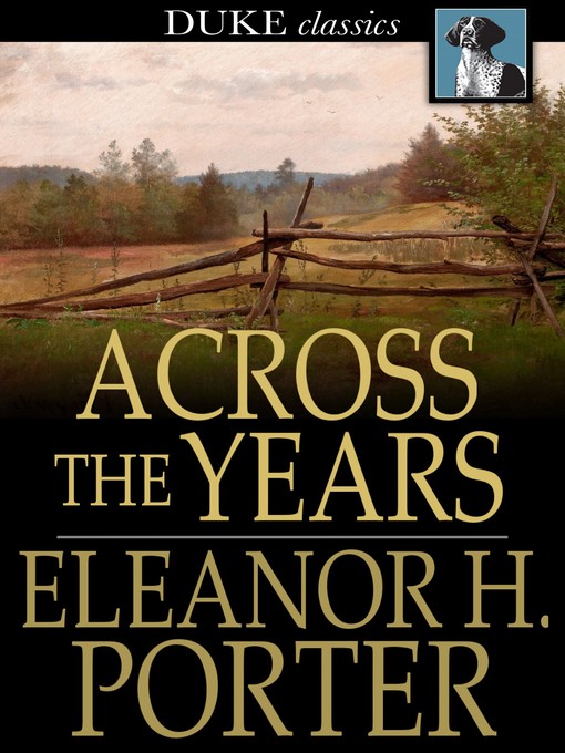Title details for Across the Years by Eleanor H. Porter - Available